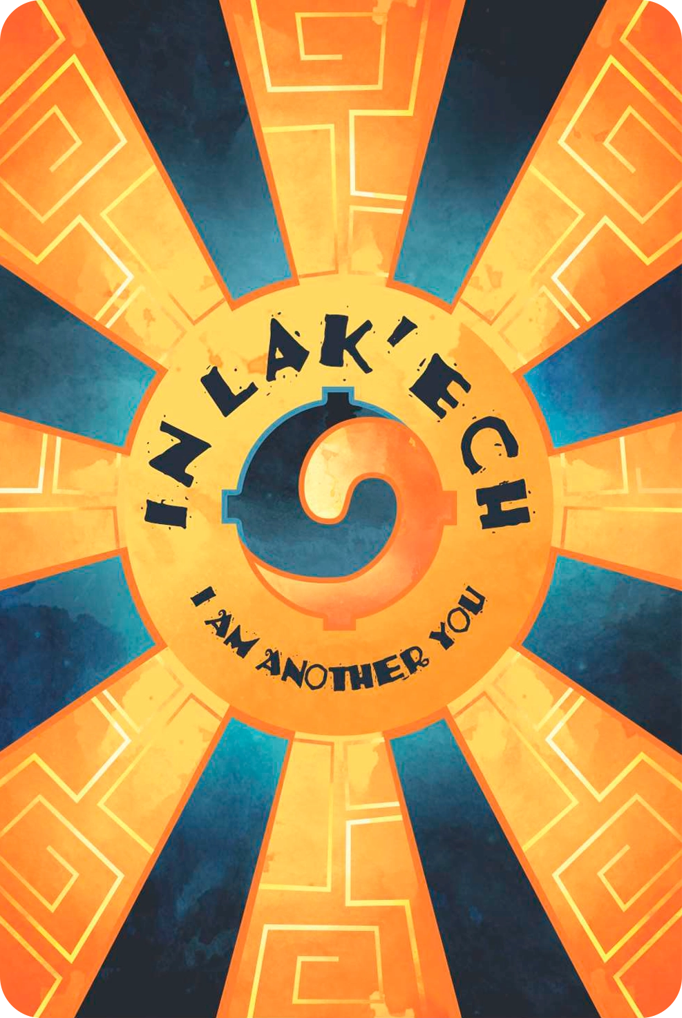 Back of 'In Lak'ech I Am Another You' card with design elements on a blue and orange background.