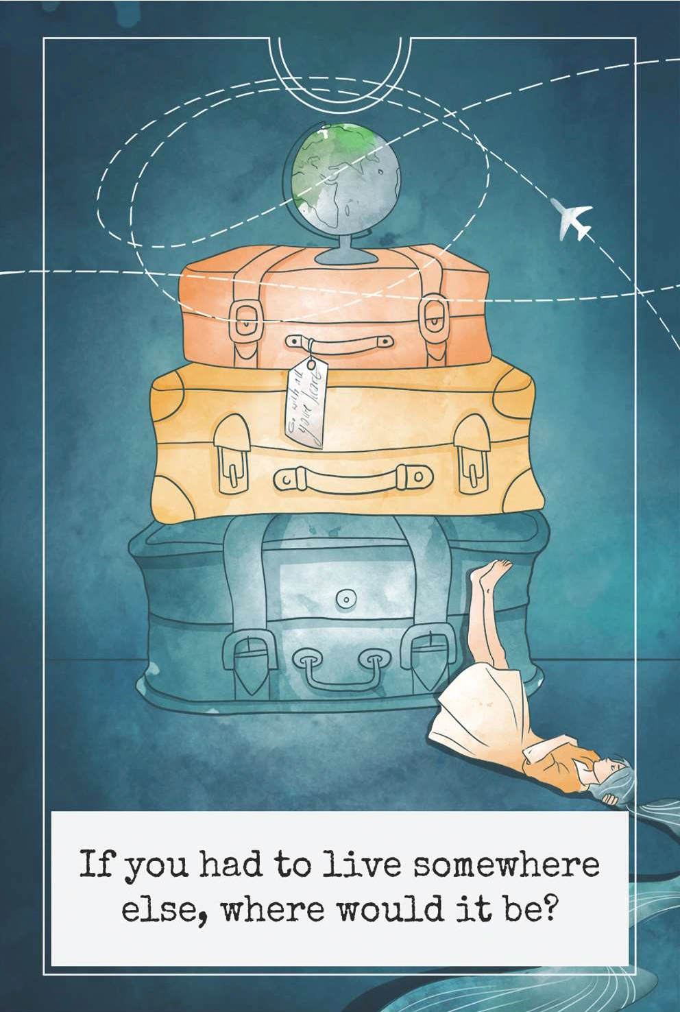 In Lak'ech card with an illustration of stacked suitcases with a globe on top, against a blue background with travel lines and text that says If you had to live somewhere else, where would it be?